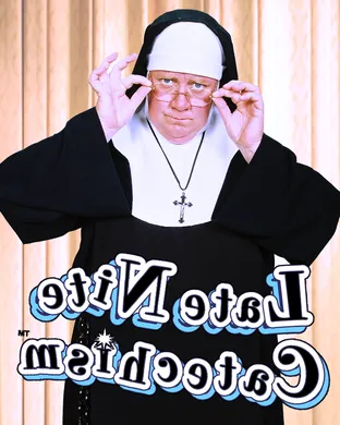 Late Nite Catechism